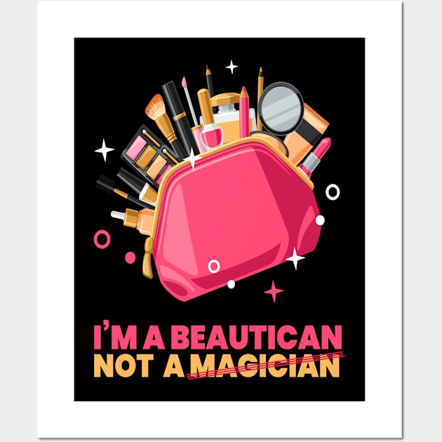 I'M A Beautican Make up Beauty Wall Art by MooonTees